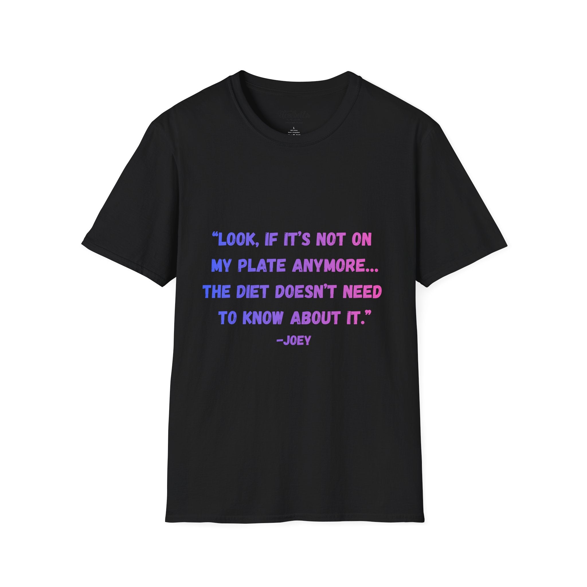 T-Shirt — FRIENDS - Joey Diet Quote Tee